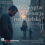 Okładka audiobooka „Jak wygrać z alienacją rodzicielską? Czyli ojciec na marginesie. 17 prawd o alienacji rodzicielskiej” – Magdalena Chrzanowska-Thiede
