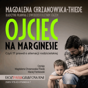 okładka audiobooka Ojciec na marginesie – alienacja rodzicielska, ojciec walczący o dziecko