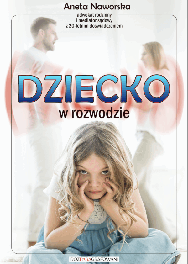 E-book Dziecko w rozwodzie – poradnik dla rodziców jak chronić dziecko podczas rozwodu