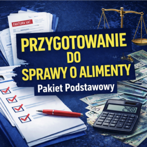 przygotowanie do sprawy o alimenty pakiet podstawowy materiały dla rodziców
