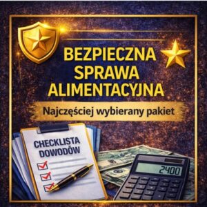 Bezpieczna sprawa alimentacyjna ⭐