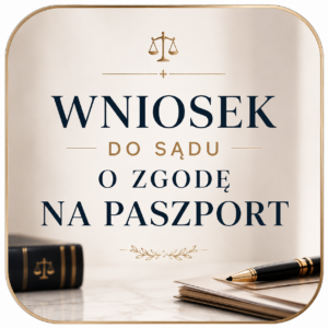 wniosek do sądu o zgodę na paszport