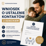 Wniosek o ustalenie kontaktów z dzieckiem – gotowy wzór dla ojca