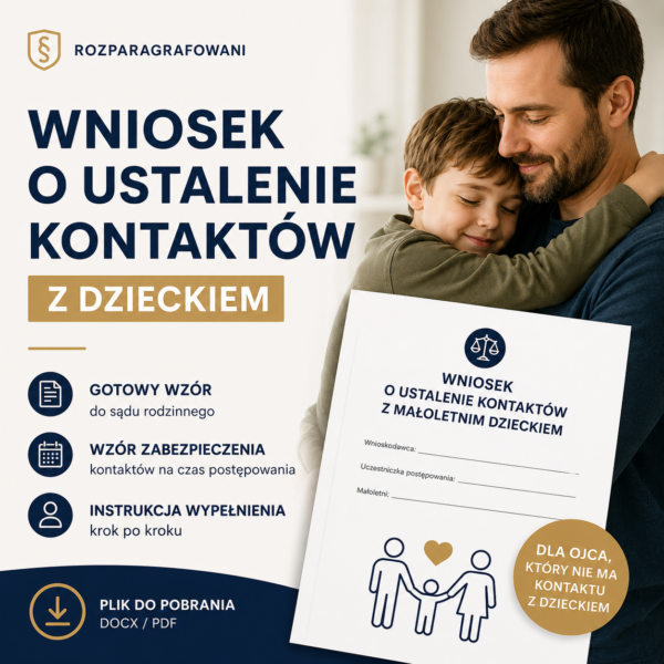 Wniosek o ustalenie kontaktów z dzieckiem – gotowy wzór dla ojca